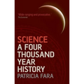 Science: A Four Thousand Year History