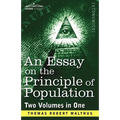 An Essay on the Principle of Population (Two Volumes in One)