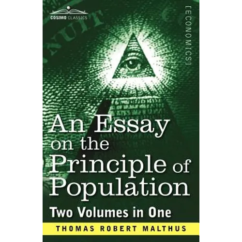 An Essay on the Principle of Population (Two Volumes in One)