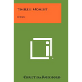 Timeless Moment: Poems