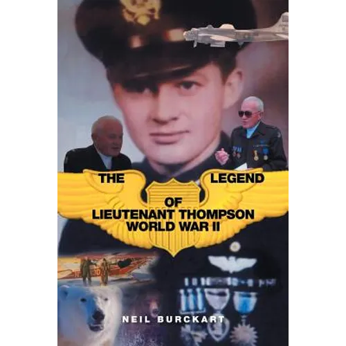 The Legend of Lieutenant Thompson: World War II