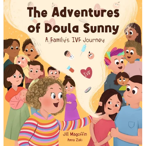 The Adventures of Doula Sunny: A Family's IVF Journey