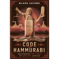 Code of Hammurabi: Deciphering the Code of Ancient Justice