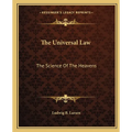 The Universal Law: The Science Of The Heavens