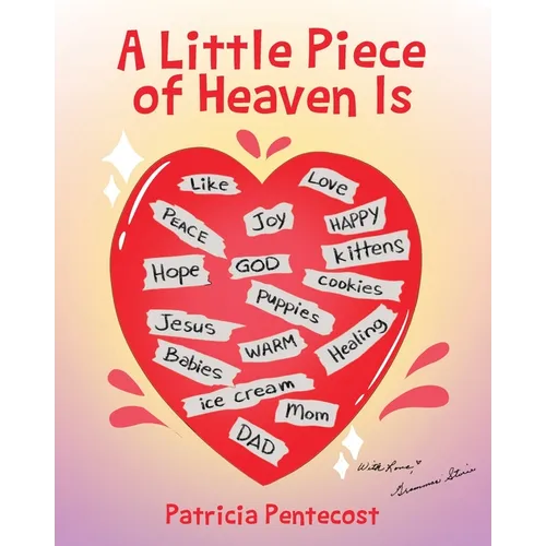 A Little Piece of Heaven Is