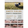 Empty Fields, Empty Promises: A State-By-State Guide to Understanding and Transforming the Right to Farm