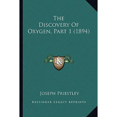 The Discovery Of Oxygen, Part 1 (1894)