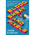 Blood, Sweat, and Pixels: The Triumphant, Turbulent Stories Behind How Video Games Are Made