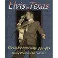 Elvis in Texas: The Undiscovered King 1954-1958