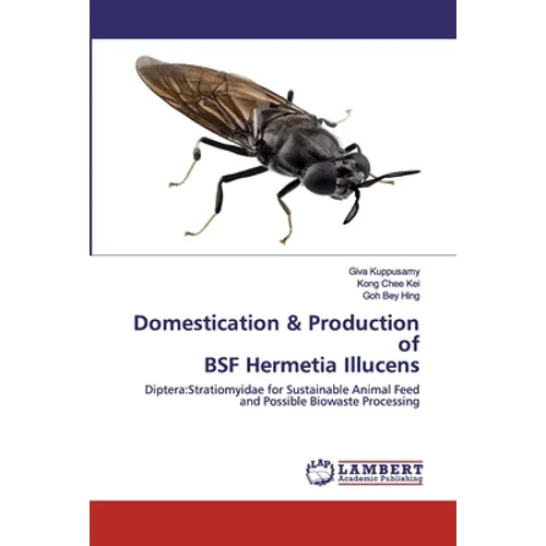 Domestication & Production of BSF Hermetia Illucens