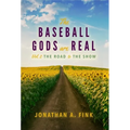 The Baseball Gods are Real: Vol. 2 - The Road to the Show
