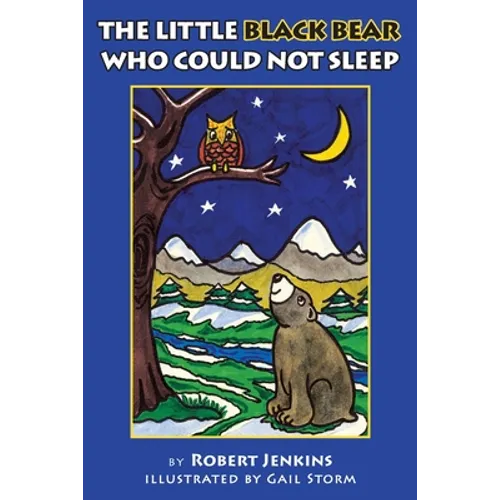 The Little Black Bear Who Could Not Sleep