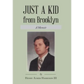 Just a Kid from Brooklyn: A Memoir