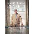 Michael Roye Bennett: A Charleston Story