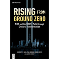 Rising from Ground Zero: 9/11 and the FDNY's Path Through Crisis to Transformation