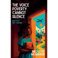 The Voice Poverty Cannot Silence