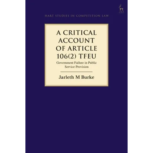 A Critical Account of Article 106(2) Tfeu: Government Failure in Public Service Provision