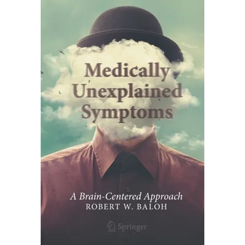 Medically Unexplained Symptoms: A Brain-Centered Approach