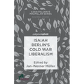 Isaiah Berlin's Cold War Liberalism