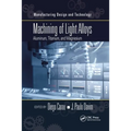 Machining of Light Alloys: Aluminum, Titanium, and Magnesium