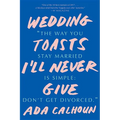 Wedding Toasts I'll Never Give
