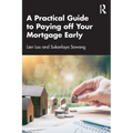 A Practical Guide to Paying off Your Mortgage Early