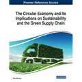 The Circular Economy and Its Implications on Sustainability and the Green Supply Chain