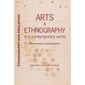 Arts and ethnography in a contemporary world: From learning to social participation