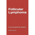 Follicular lymphoma: A survival guide for patients