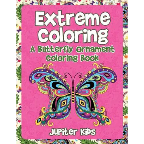 Extreme Coloring: A Butterfly Ornament Coloring Book