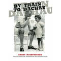 By Train to Dachau