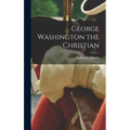 George Washington the Christian