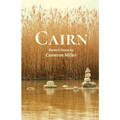 Cairn: Poems and Essays