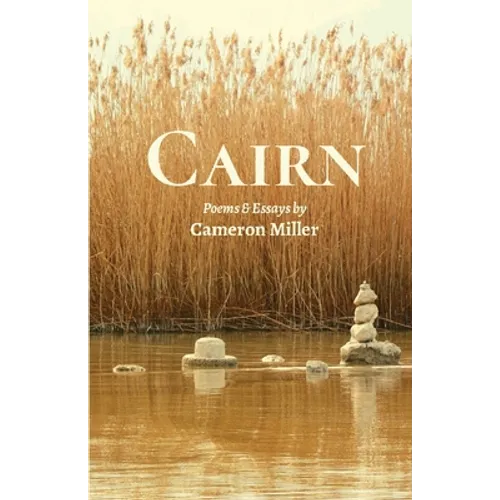 Cairn: Poems and Essays