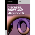 Discrete, Finite and Lie Groups: Comprehensive Group Theory in Geometry and Analysis