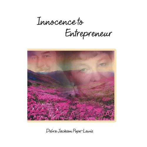 Innocence to Entrepreneur