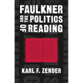 Faulkner and the Politics of Reading