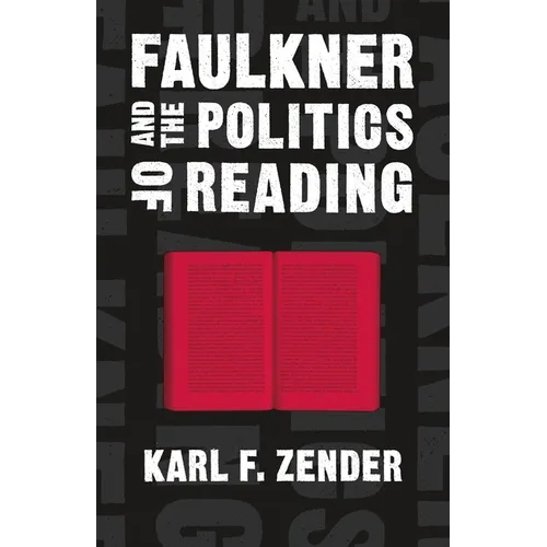 Faulkner and the Politics of Reading
