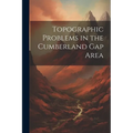 Topographic Problems in the Cumberland Gap Area