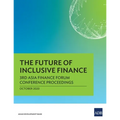 The Future of Inclusive Finance: 3rd Asia Finance Forum Conference Proceedings
