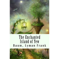 The Enchanted Island of Yew