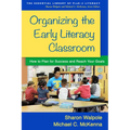 Organizing the Early Literacy Classroom: How to Plan for Success and Reach Your Goals