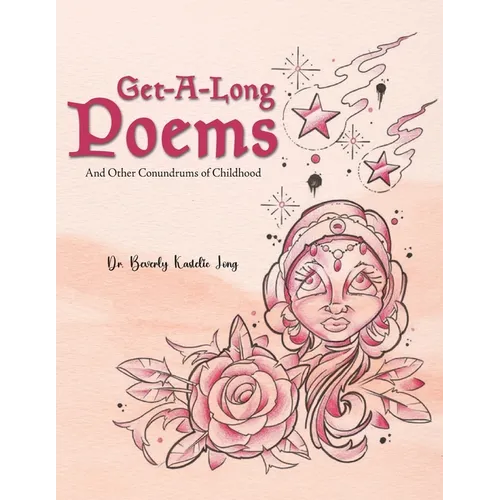 Get-Along Poems: And Other Conundrums of Childhood