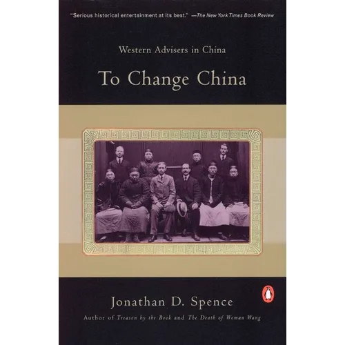 To Change China: Western Advisers in China