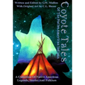 Coyote Tales Of The Native American Indians