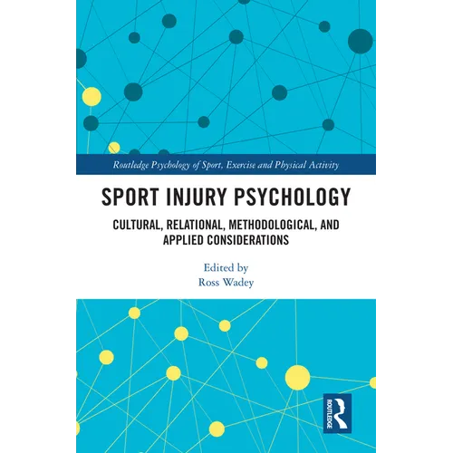 Sport Injury Psychology: Cultural, Relational, Methodological, and Applied Considerations