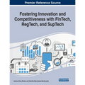 Fostering Innovation and Competitiveness With FinTech, RegTech, and SupTech