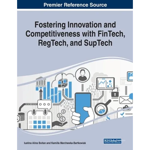 Fostering Innovation and Competitiveness With FinTech, RegTech, and SupTech
