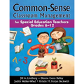 Common-Sense Classroom Management for Special Education Teachers, Grades 6-12