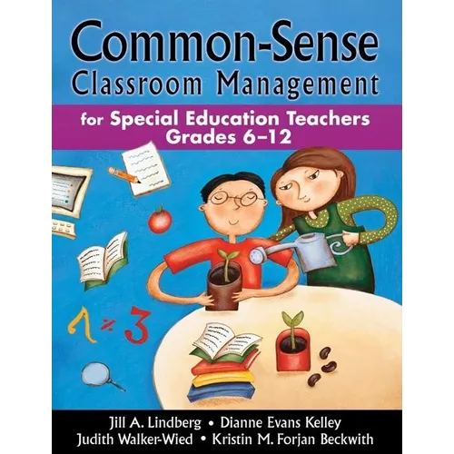 Common-Sense Classroom Management for Special Education Teachers, Grades 6-12